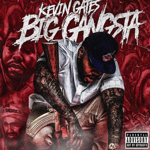 Kevin Gates - Big Gangsta - Single